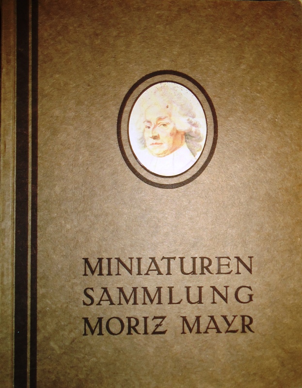 MINIATUREN SAMMLUNG MORIZ MAYR. Auktionskatalog.