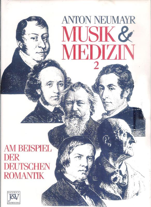 Musik und Medizin. Bd. 2. Am Beispiel der deutschen Romantik. 3. Auflage.