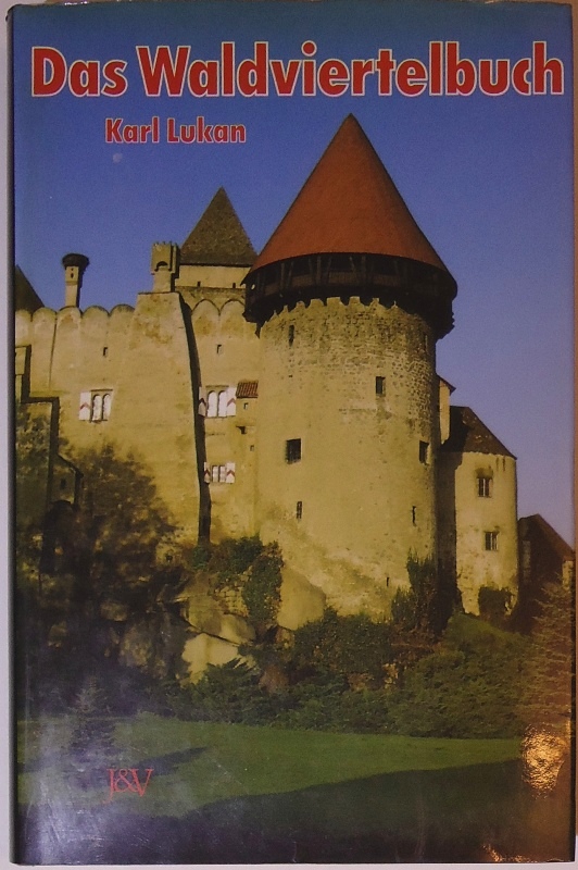 DAS WALDVIERTELBUCH. Kulturhistorische Wanderungen. 4. Aufl.