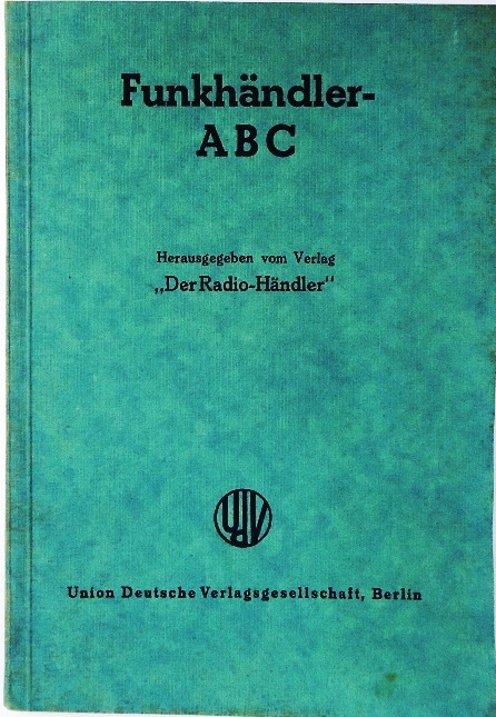 Funkhändler-ABC. Herausgegeben vom Verlag 
