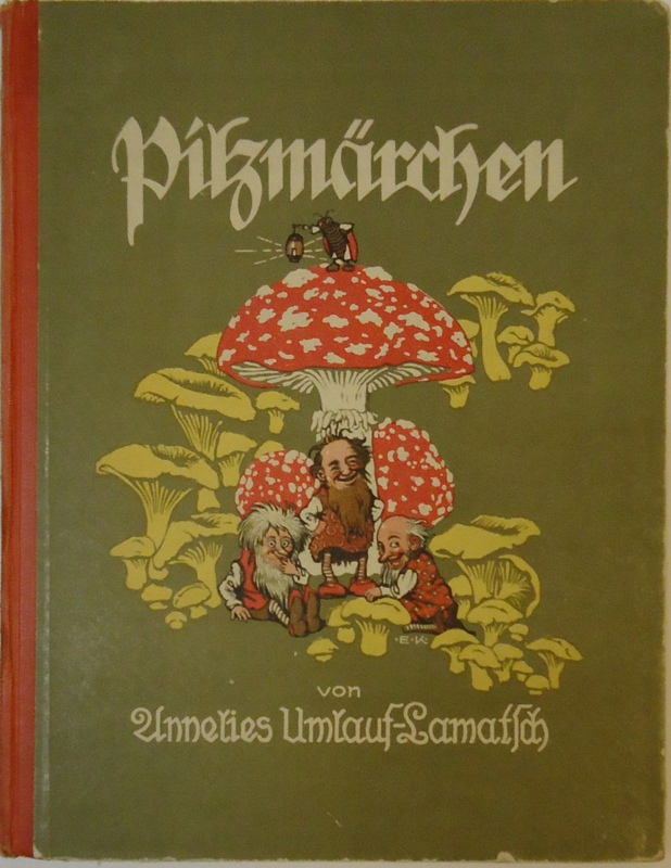 Pilzmärchen. Bilder von Ernst Kutzer.