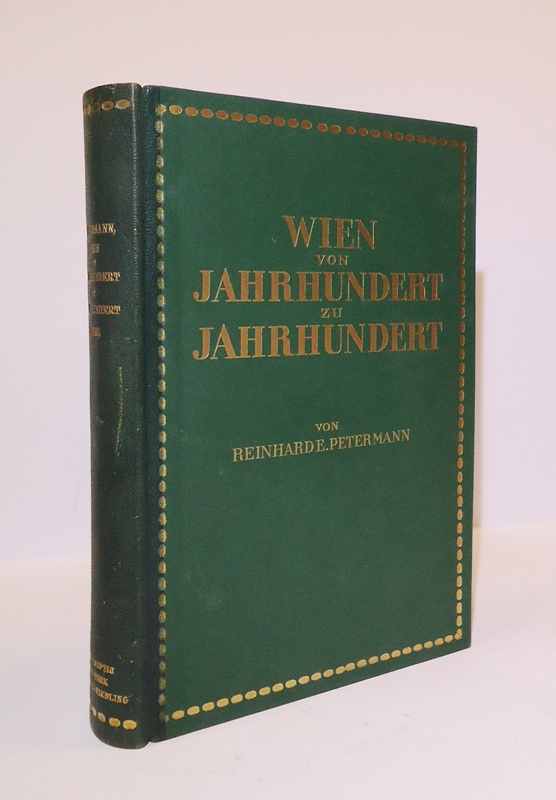 Wien von Jahrhundert zu Jahrhundert. Kulturgeschichtliche Entwicklung der Stadt im Rahmen der Zeitgeschichte mit besonderer Berücksichtigung der wirtschaftlichen Wandlungen. 1. Teil: Überblick über d. Geschichte der Stadt bis zum Ende d. 18. Jahrhunderts.