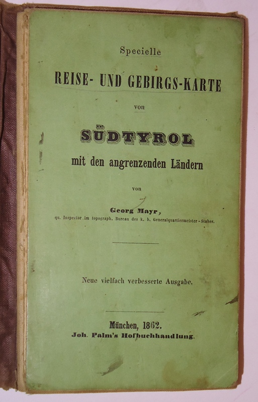 G. Mayr´s Karte von Süd-Tyrol. Specielle Reise- und Gebirgs-Karte von Südtyrol mit den angrenzenden Ländern. Neue vielfach verbesserte Ausgabe.