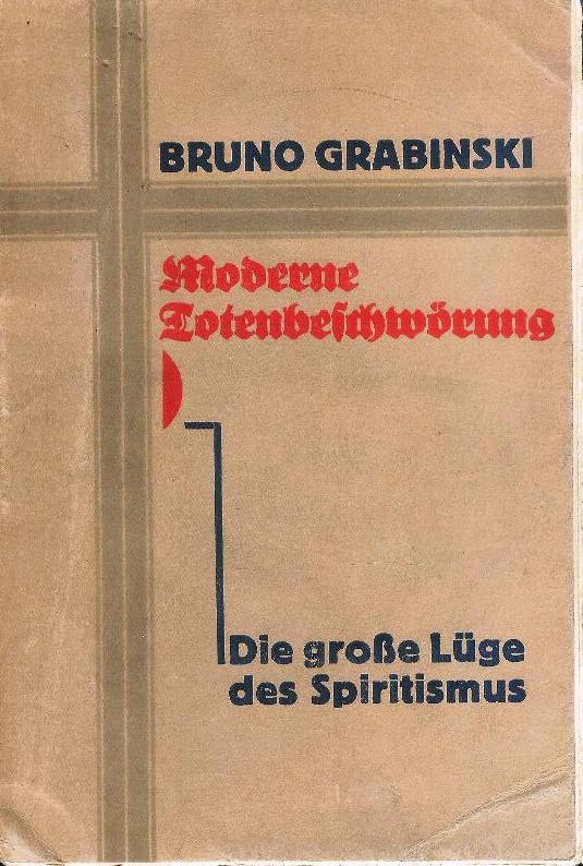 Moderne Totenbeschwörung. Die große Lüge des Spiritismus.