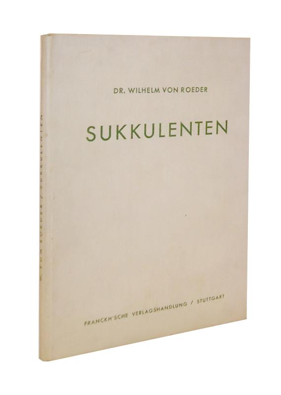 Sukkulenten. Ein Führer für Liebhaber und Sammler durch das Reich der Fettpflanzen. 2. Auflage.