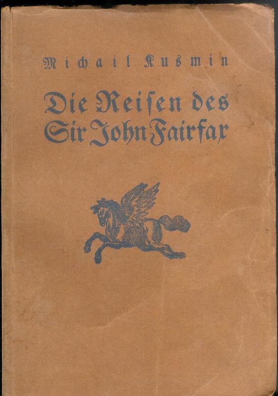 Die Reisen des Sir John Fairfax durch die Türkei und andere bemerkenswerte Länder. Ins Deutsche übertragen von Alexander Eliasberg und mit Holzschnitten versehen von Karl Rössing.