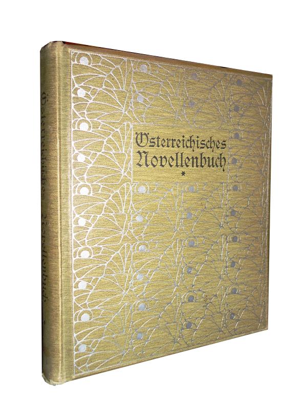 Österreichisches Novellenbuch. 1. Band (von 2). Die erste Sammlung. Enthält Beiträge von Ferdinand von Saar, Stephan Milow, Arnold Hagenauer, Anton Renk, Franz Himmelbauer, Hans Fraungruber sowie einem Begleitwort von Max Morold.