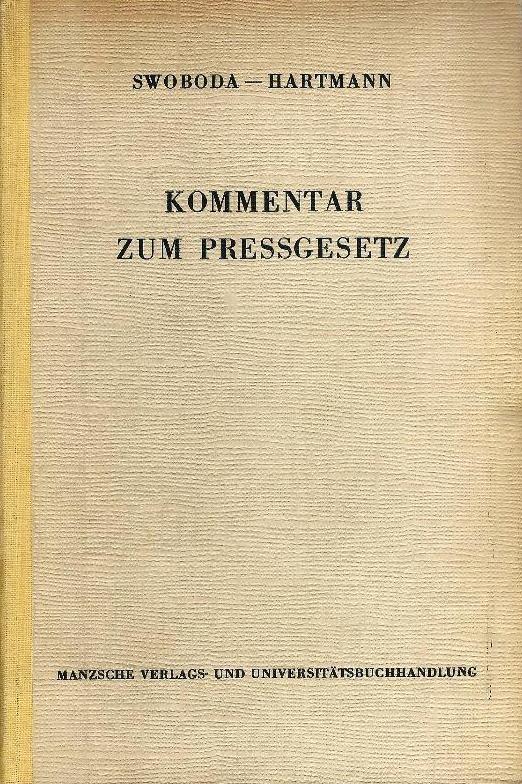 Kommentar zum Preßgesetz. 2. Auflage. Neu bearbeitet von Rudolf Hartmann.