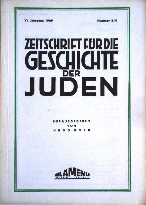 Zeitschrift für die Geschichte der Juden. VI. Jahrgang 1969, Nr. 3/4.