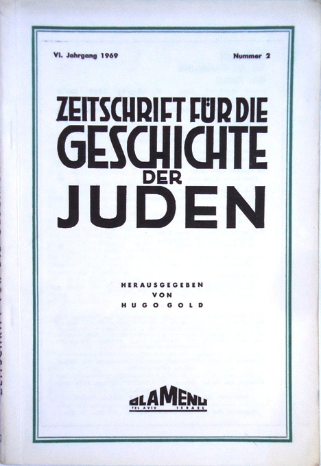 Zeitschrift für die Geschichte der Juden. VI. Jahrgang 1969, Nr. 2.