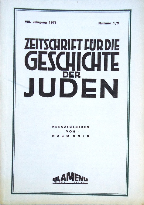 Zeitschrift für die Geschichte der Juden. VIII. Jahrgang 1971, Nr. 1/2.