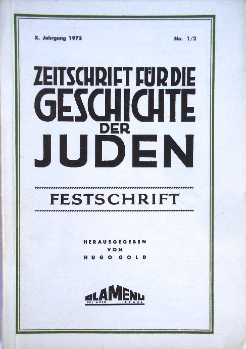 Zeitschrift für die Geschichte der Juden. X. Jahrgang 1973, Nr. 1/2. Festschrift.