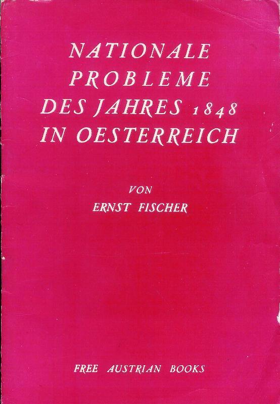 Nationale Probleme des Jahres 1848 in Oesterreich.